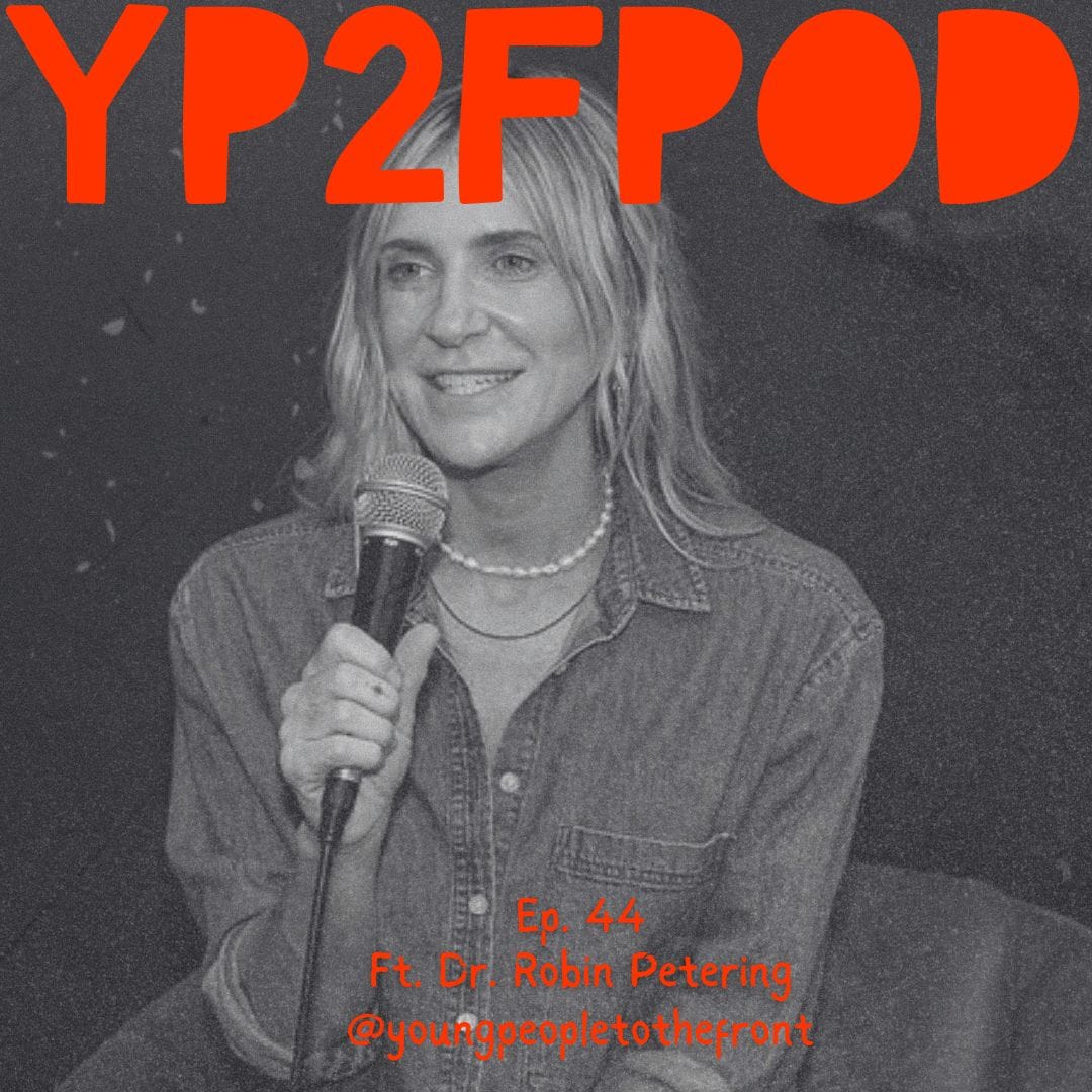 YP2F Podcast Ep 54 ft. Dr. Robin Petering